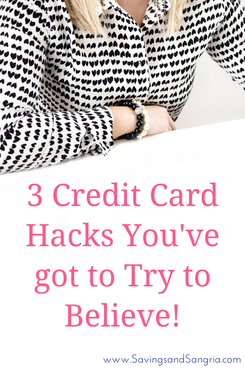 3 Credit Card Hacks You've Got To Try To Believe! - Savings And Sangria