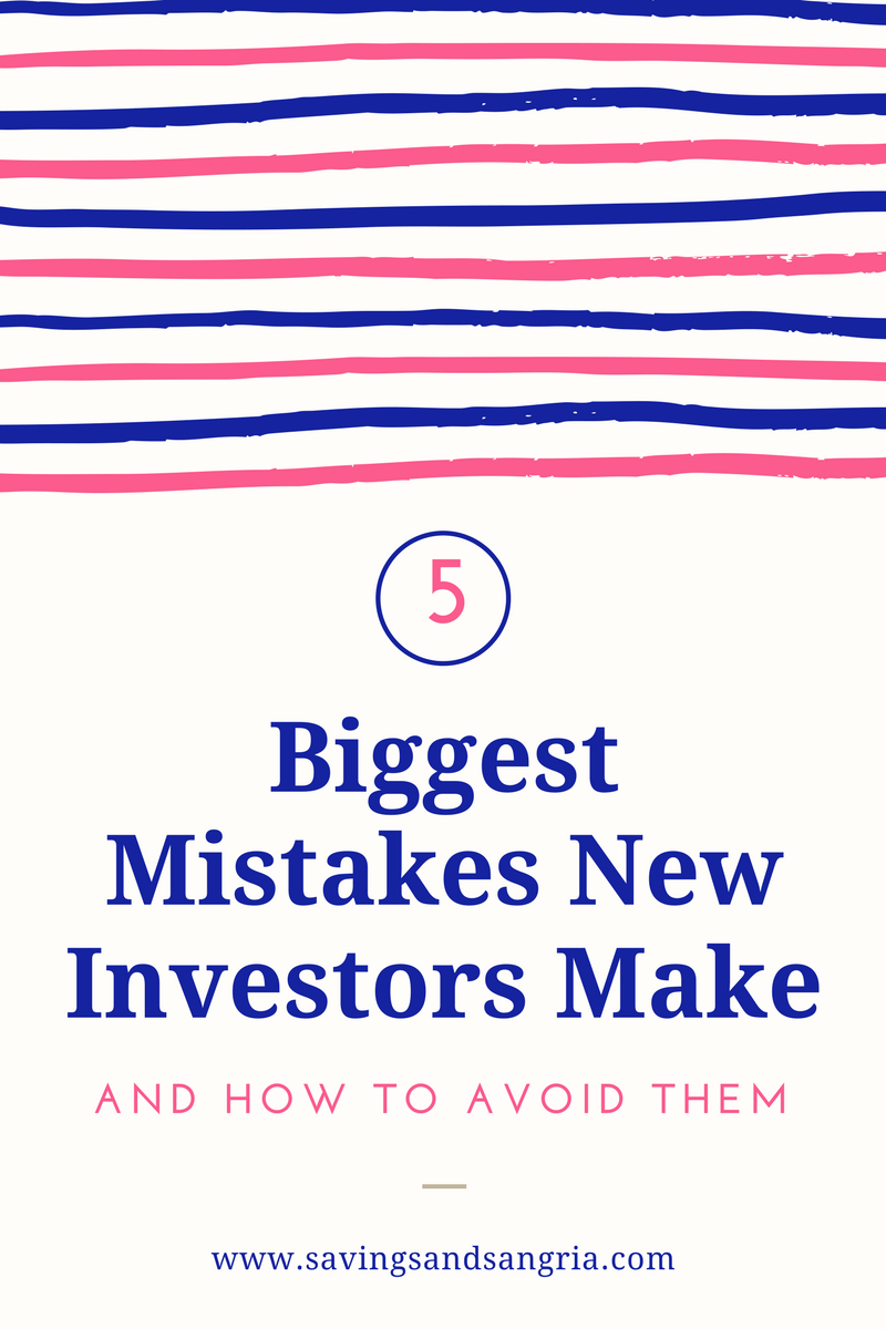 The 5 Biggest Mistakes New Investors Make - Savings And Sangria