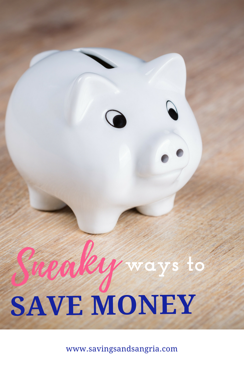 Sneaky Ways To Save Money - Savings And Sangria